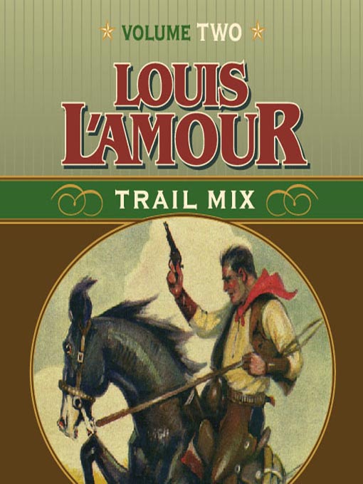 Title details for Trail Mix Volume Two by Louis L'Amour - Available